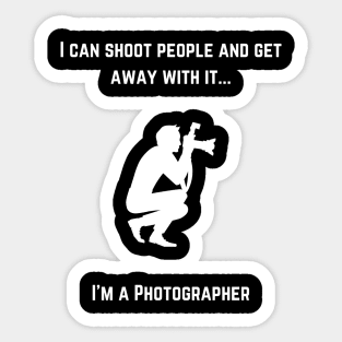 Photographer - I Can Shoot People Sticker